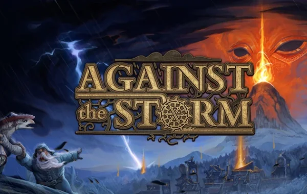 Against the Storm: осадки не только возможны, но и непременны