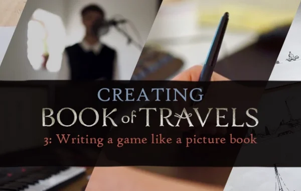 Создавая Book of Travels: игра как книжка с картинками